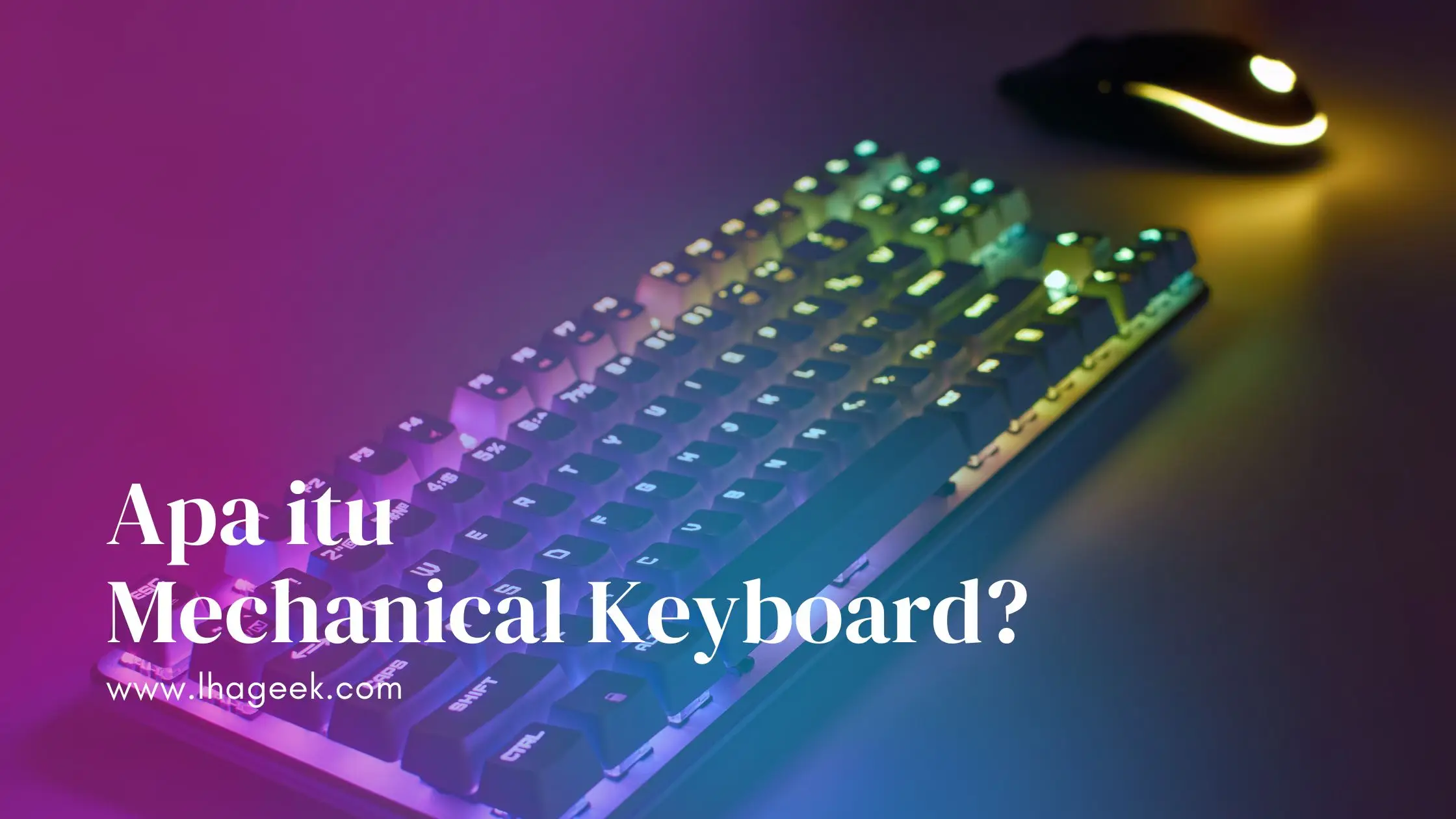 Apa itu Mechanical Keyboard