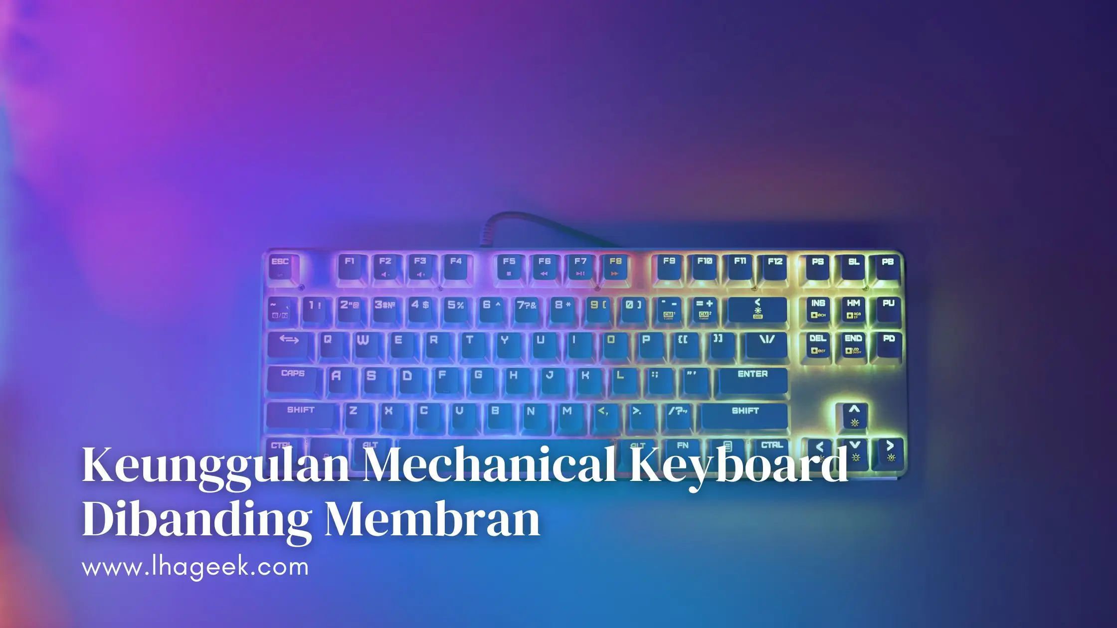 Keunggulan Mechanical Keyboard Dibanding Membran